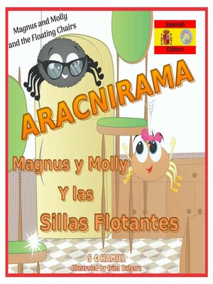 cover image of Magnus and Molly and the Floating Chairs. ARACNIRAMA. Magnus y Molly y las Sillas Flotantes